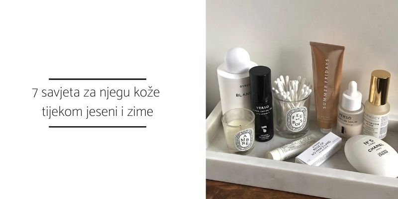 7 savjeta za njegu kože tijekom jeseni i zime