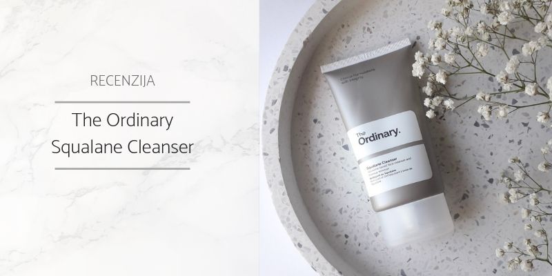 The_Ordinary_Squalane_Cleanser_Recenzija